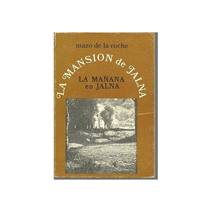 La Mansion De Jalna. La Mañana En Jalna